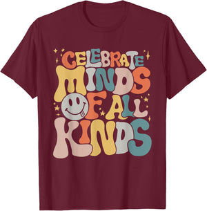Celebrate Minds Of All Kinds Neurodiversity Autism Awareness T-Shirt - T-Shirt | Maroon
