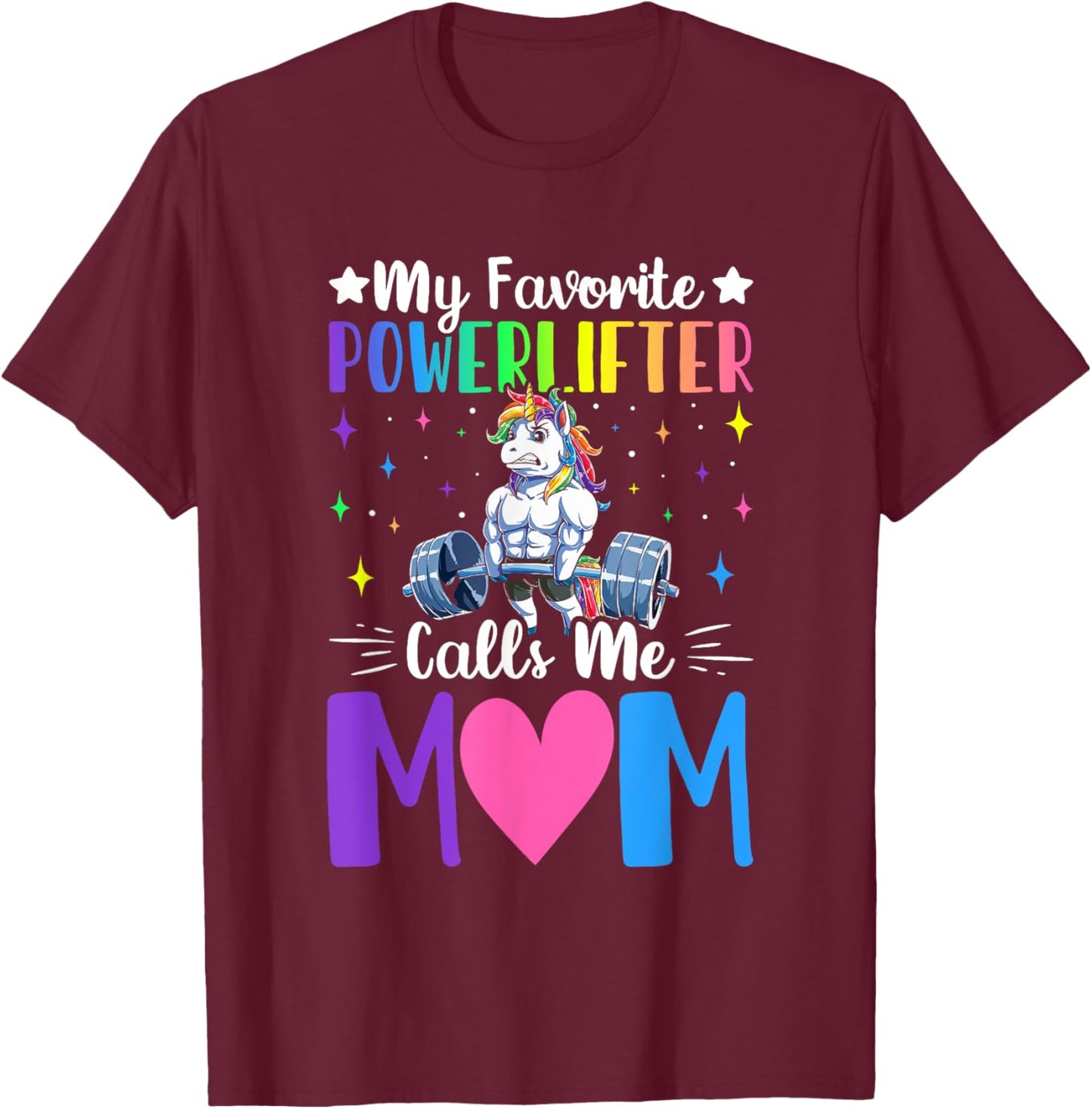 Favorite Powerlifter Calls Me Mom Powerlifting Weightlifting T-Shirt - T-Shirt | Maroon