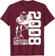 18th BIRTHDAY FOOTBALL LIMITED EDITION 2008 FOOTBALL T-Shirt - T-Shirt | Maroon
