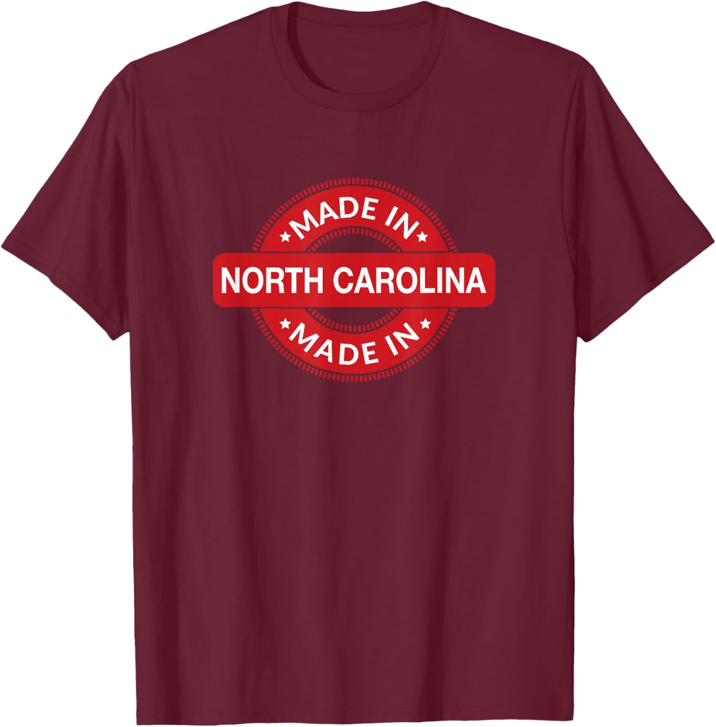 NORTH CAROLINA Home - Made in NORTH CAROLINA - Classic T-Shirt - T-Shirt | Maroon
