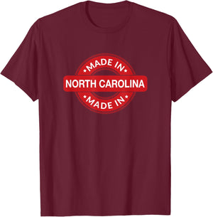 NORTH CAROLINA Home - Made in NORTH CAROLINA - Classic T-Shirt - T-Shirt | Maroon