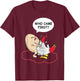 Who Came First Chicken Or Egg Funny Adult Humor T-Shirt - T-Shirt | Maroon