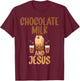 Chocolate Milk and Jesus Chocolate Milk T-Shirt - T-Shirt | Maroon
