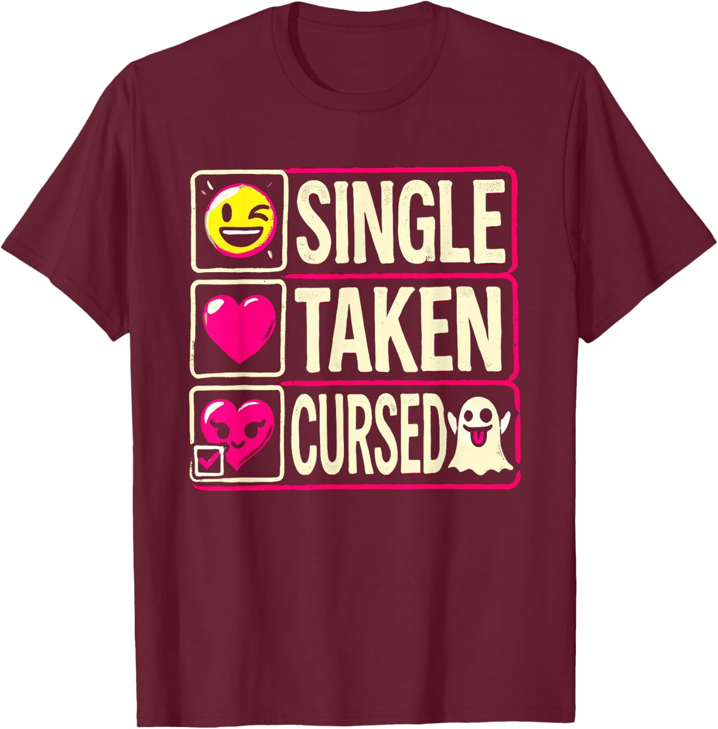 Single Taken Cursed Anti Valentine's Day Funny Single Women T-Shirt - T-Shirt | Maroon