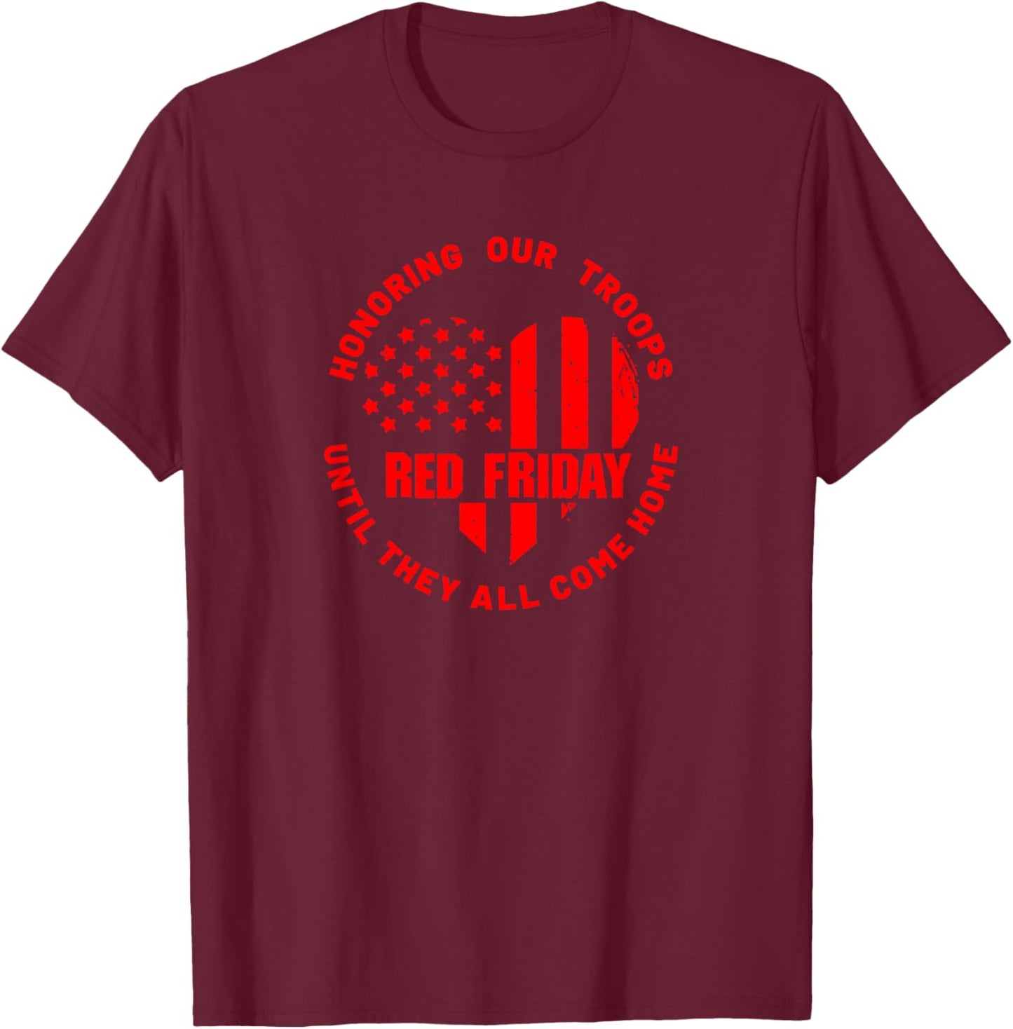 Wear Red on Friday - Deployed US Military Support T-Shirt - T-Shirt | Maroon