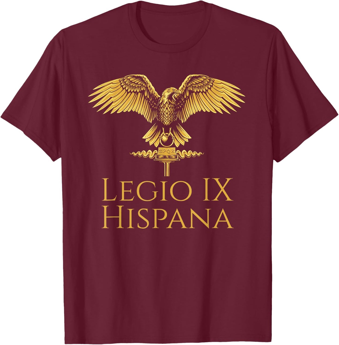 Legio IX Hispana - Ancient Roman Legion - SPQR Aquila T-Shirt - T-Shirt | Maroon