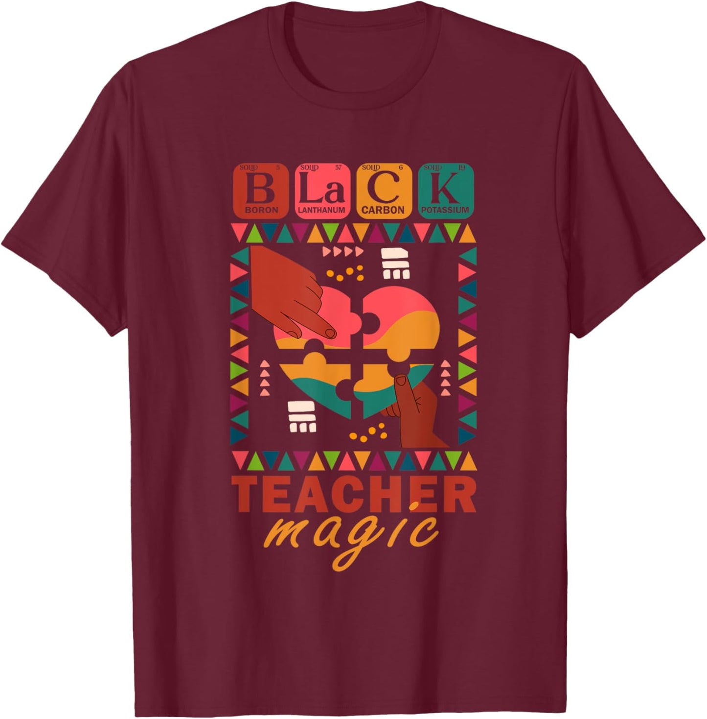 Black Teacher Magic African American Teacher Black History T-Shirt - T-Shirt | Maroon