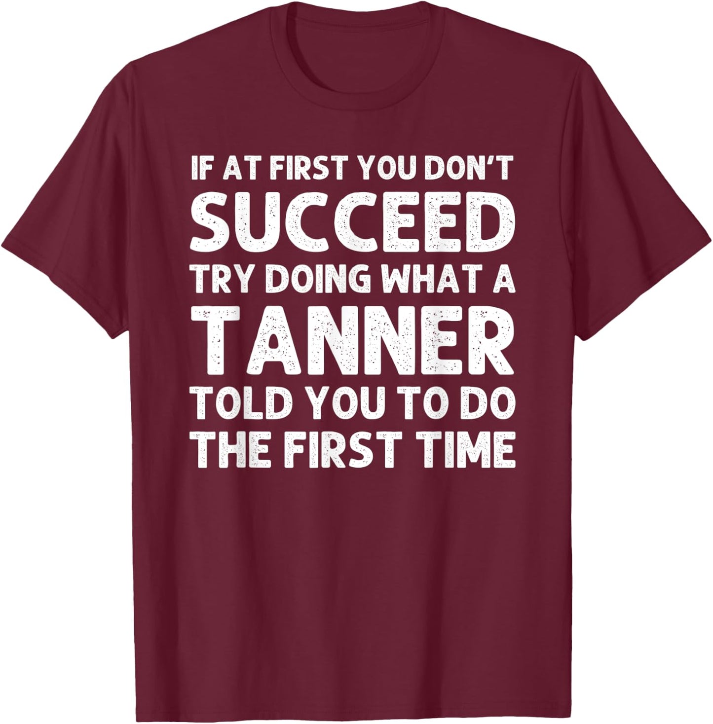 TANNER Funny Surname Family Tree Birthday Reunion Idea T-Shirt - T-Shirt | Maroon