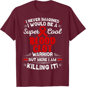 Thrombus Cool Blood Clot Warrior Blood Clot Awareness T-Shirt - T-Shirt | Maroon