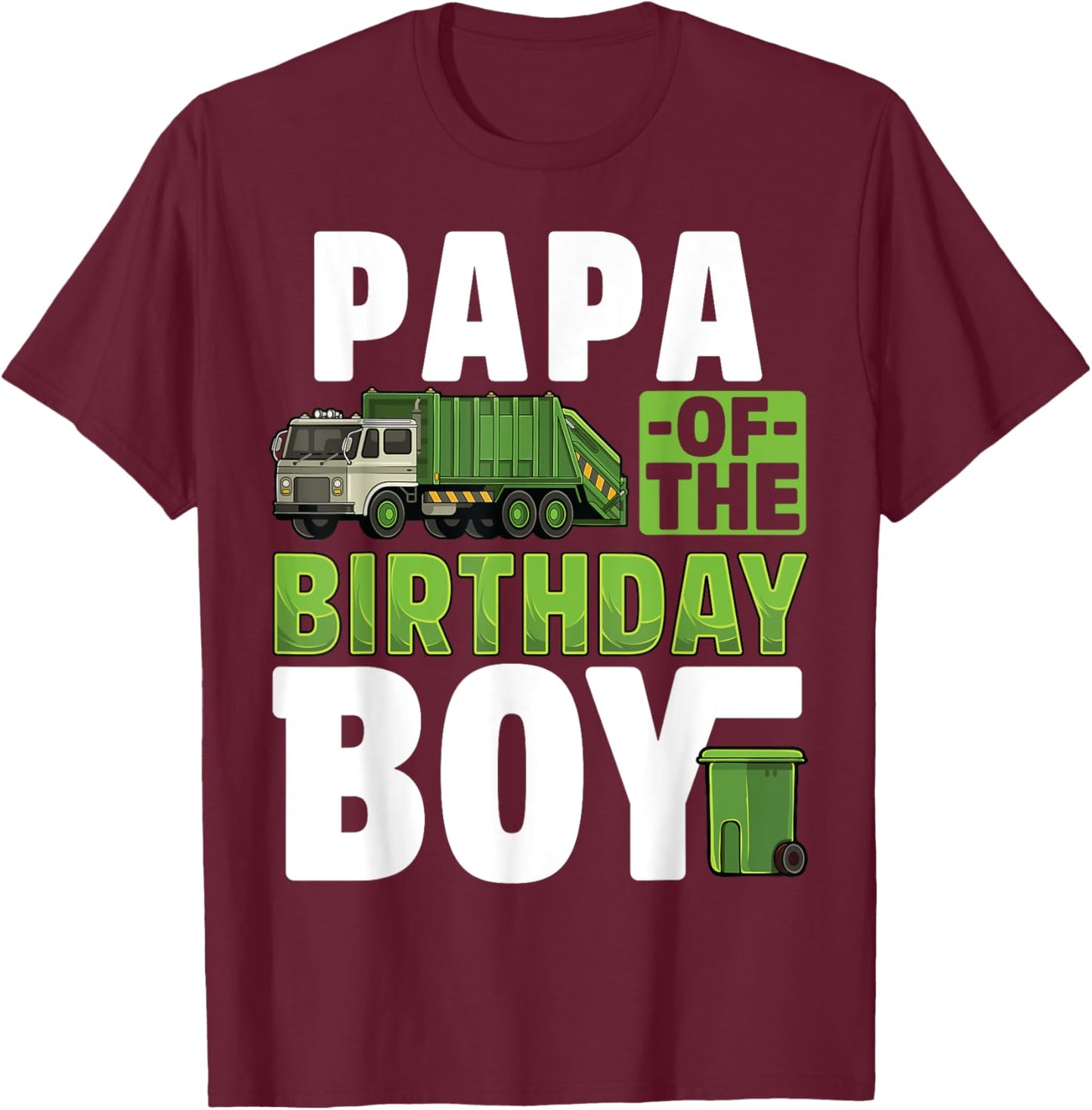 Papa Recycling Trash Garbage Truck Birthday Boy T-Shirt - T-Shirt | Maroon