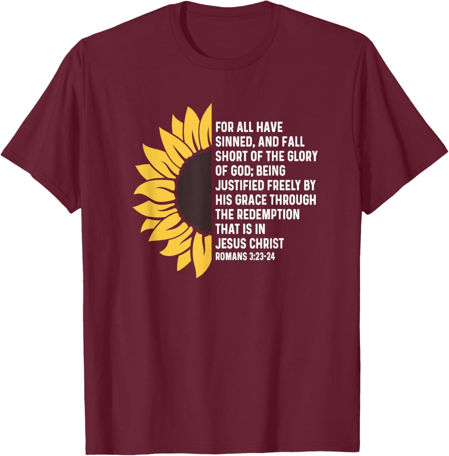 Romans 3:23 3 23 God Jesus Quote Christian - All Have Sinned T-Shirt - T-Shirt | Maroon