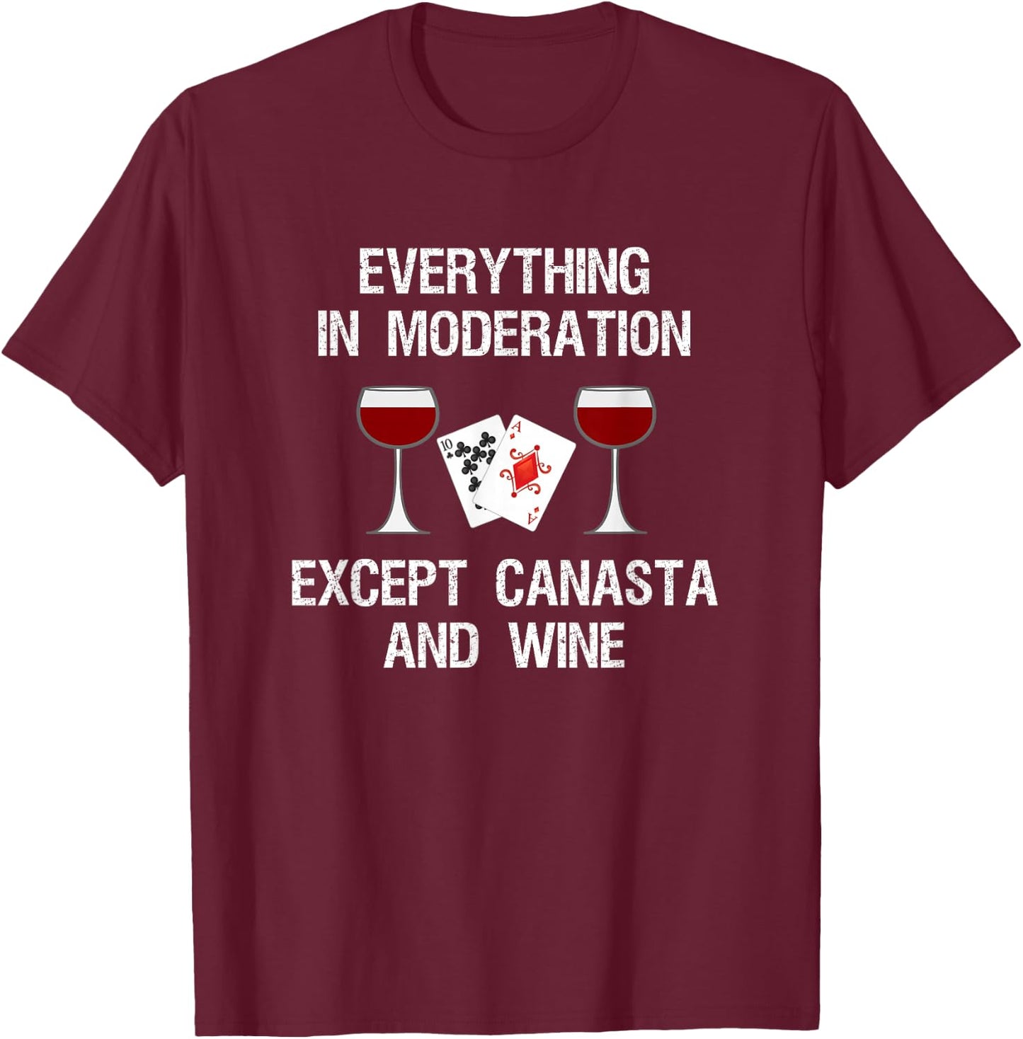 Canasta - Funny Canasta and Wine T-Shirt - T-Shirt | Maroon