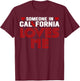 Someone In California Loves Me T-Shirt - T-Shirt | Maroon