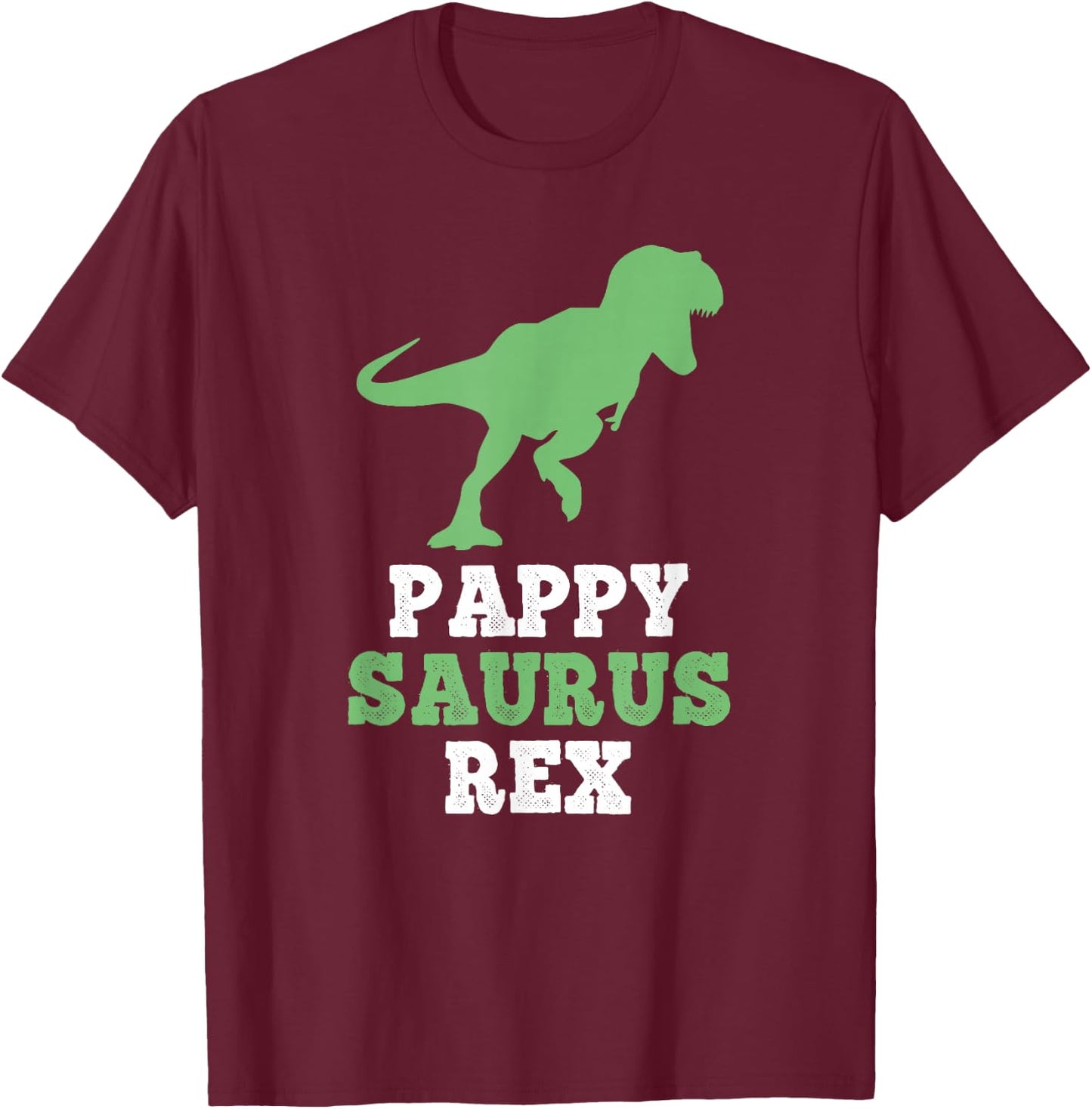 PappySaurus Rex Dino Dinosaur Funny Pappy-Saurus T-Shirt - T-Shirt | Maroon