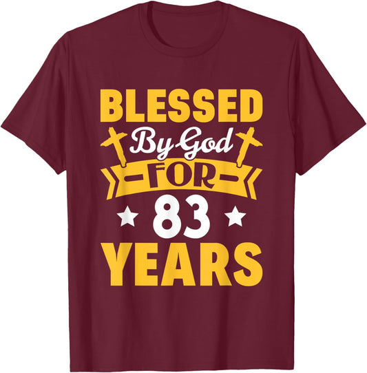 83rd Birthday Man Woman Blessed by god for 83 years T-Shirt - T-Shirt | Maroon