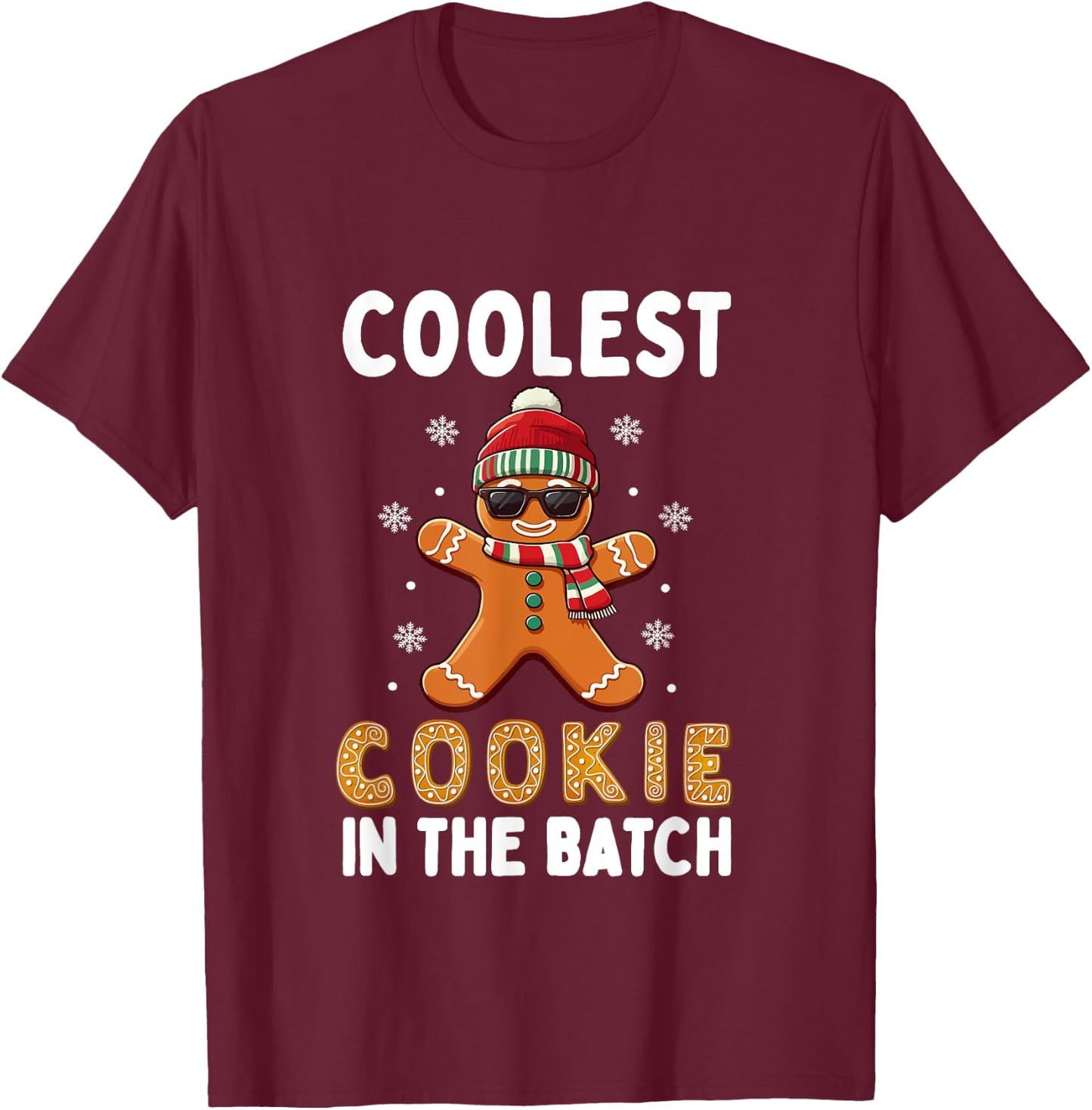Coolest Cookie In The Batch Funny Gingerbread Christmas T-Shirt - T-Shirt | Maroon