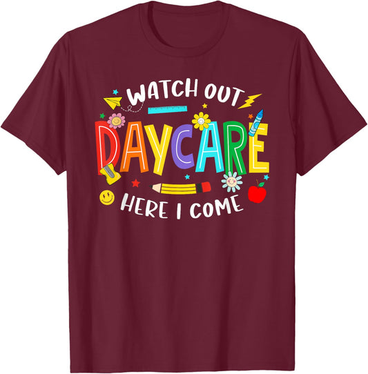 Watch Out Daycare Here I Come Daycare Back To School Kid T-Shirt - T-Shirt | Maroon