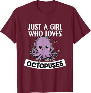 Just A Girl Who Loves Octopuses Funny Octopus Costume T-Shirt - T-Shirt | Maroon
