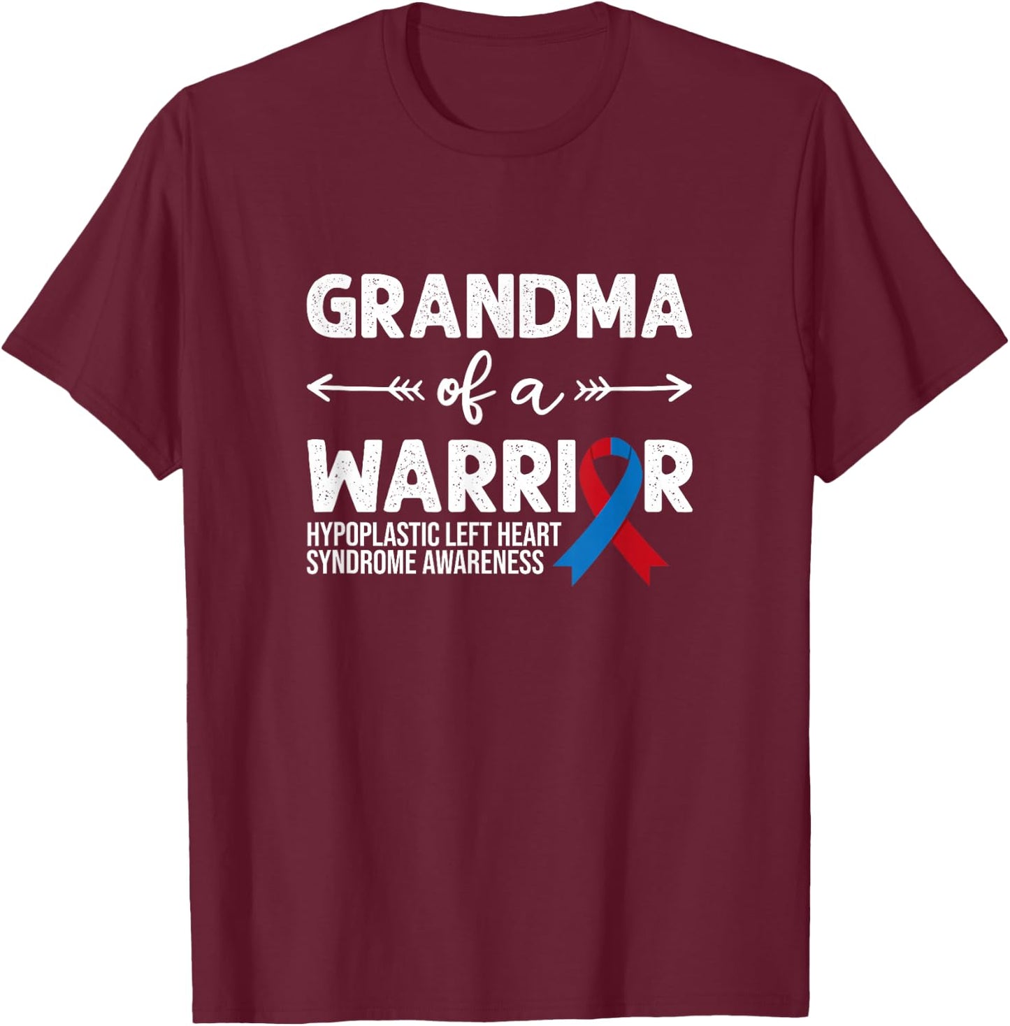 Grandma Of A Warrior, Red & Blue Ribbon HLHS Awareness T-Shirt - T-Shirt | Maroon