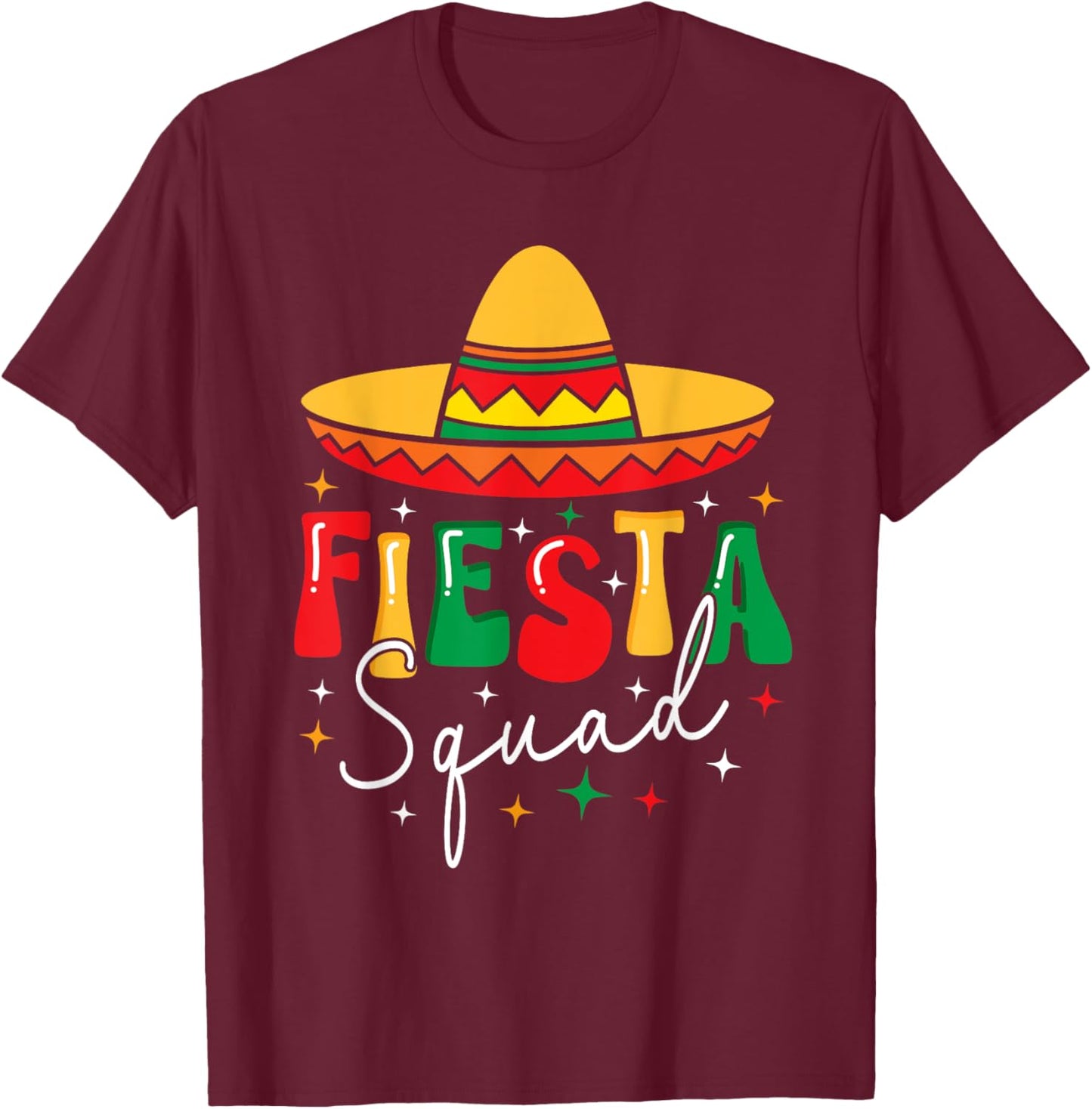 Cinco De Mayo Fiesta Squad Funny Mexican Fiesta 5 De Mayo T-Shirt - T-Shirt | Maroon
