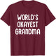 World's Okayest Grandma T-Shirt - T-Shirt | Maroon