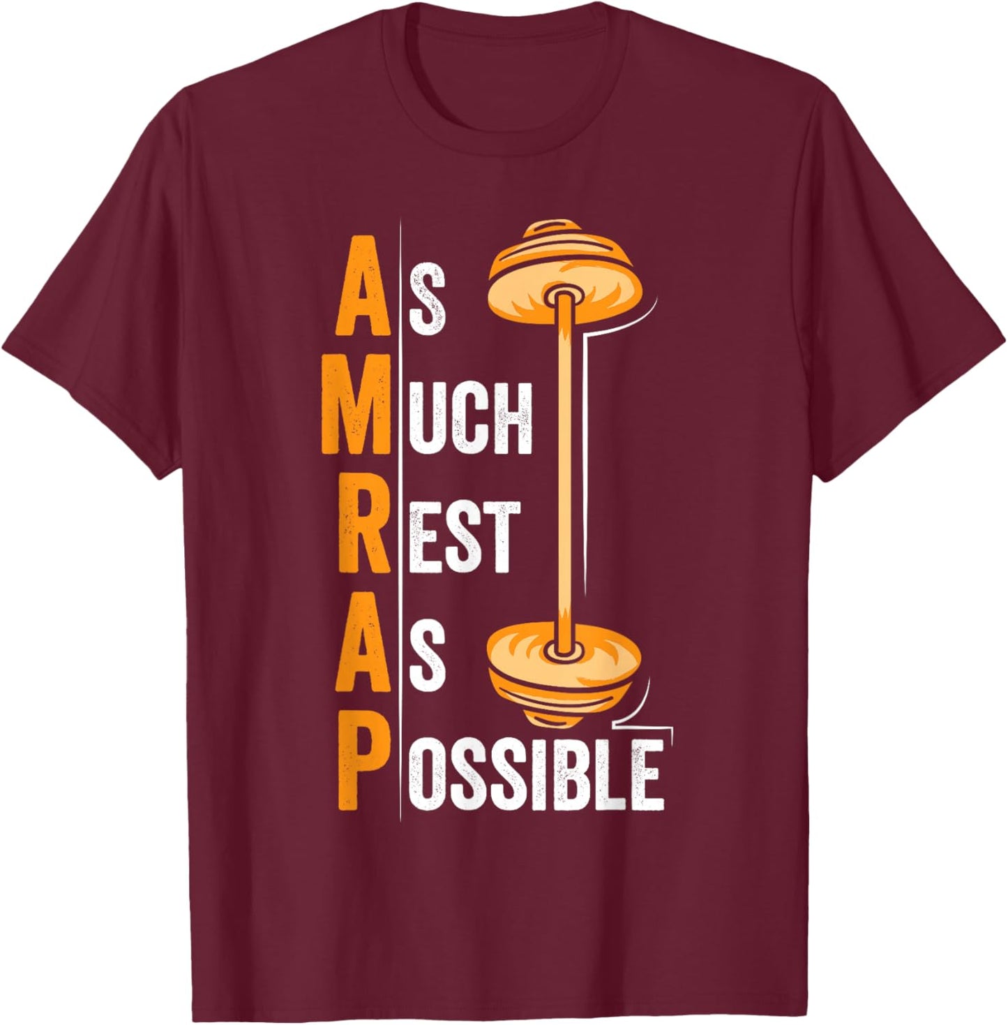 As Much Rest As Possible AMRAP Funny Acronym Gift T-Shirt - T-Shirt | Maroon