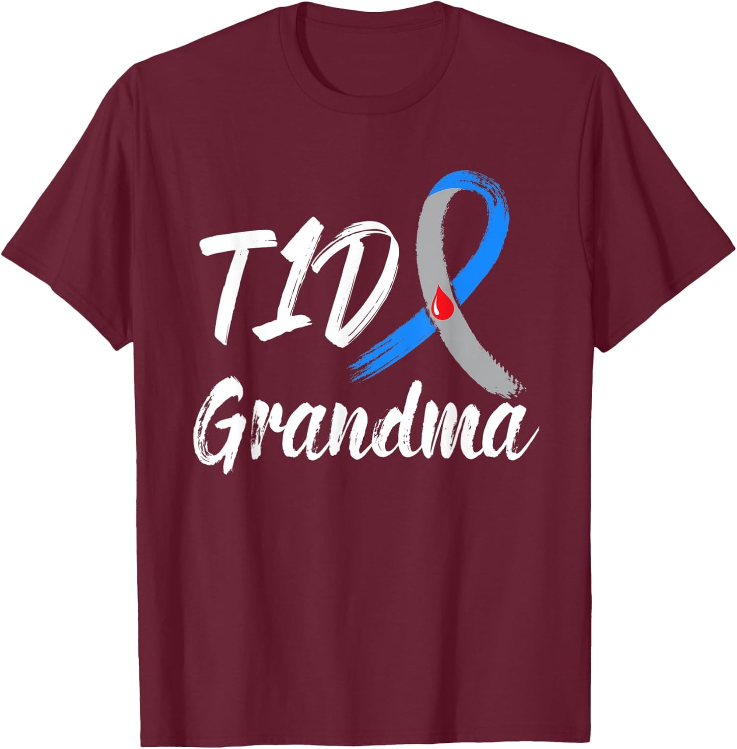 Women TD1 Grandma Type 1 Diabetes Awareness Gifts T-Shirt - T-Shirt | Maroon