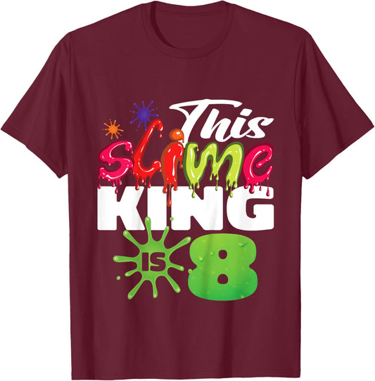 Kids This Slime King Is 8 Year Old Birthday Boy 8th Birthday T-Shirt - T-Shirt | Maroon