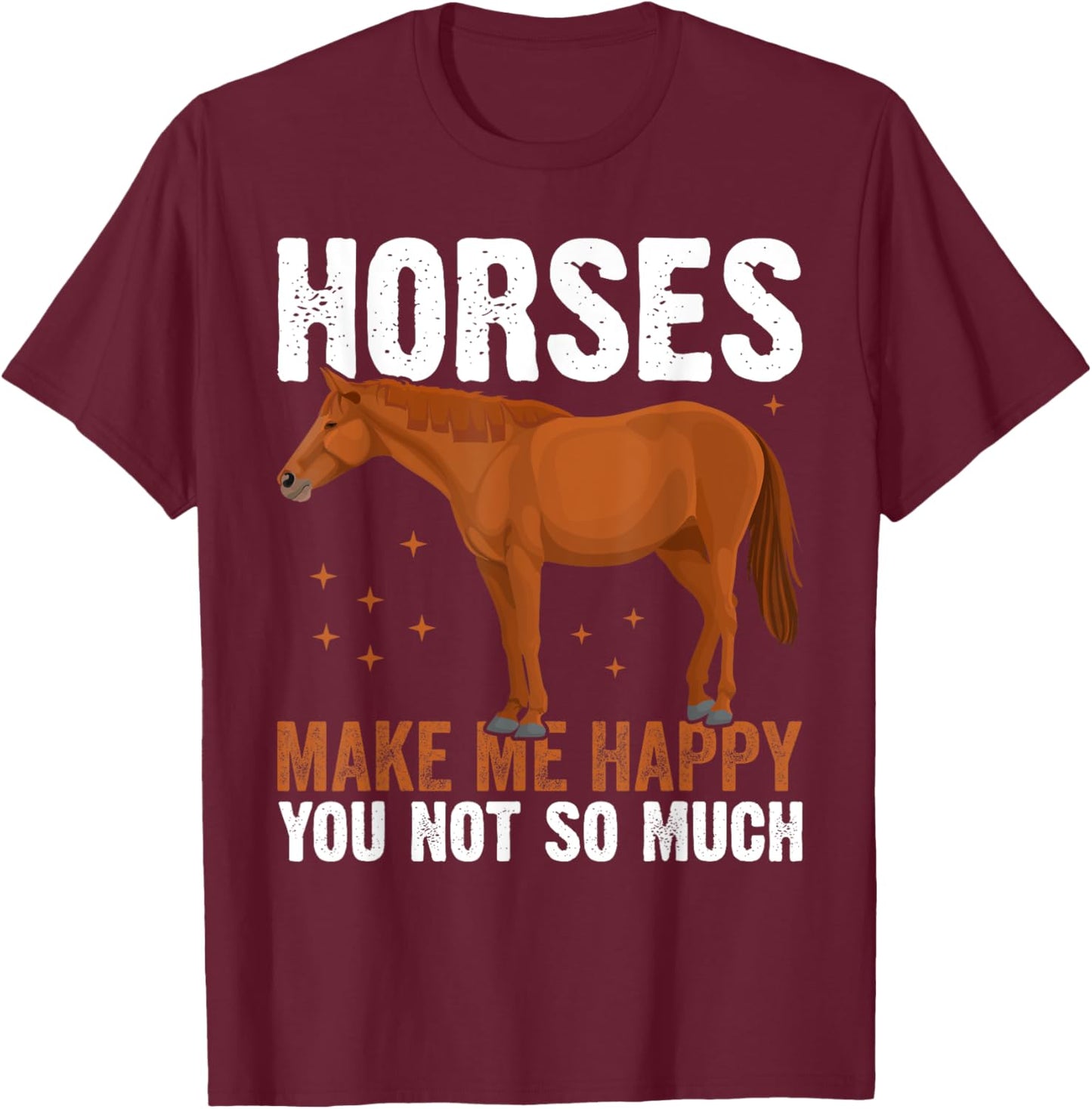 Funny Horses Saying Horse Riding T-Shirt - T-Shirt | Maroon