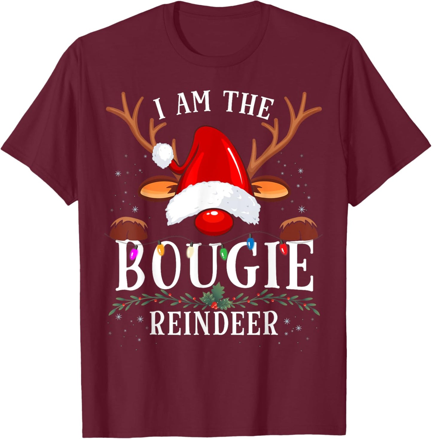 I Am The Bougie Reindeer Christmas Family T-Shirt - T-Shirt | Maroon