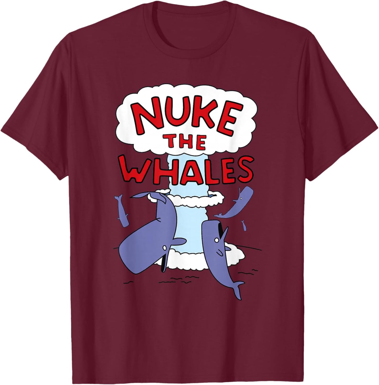 Nuke The Whales Lisa Nelson Design T-Shirt - T-Shirt | Maroon