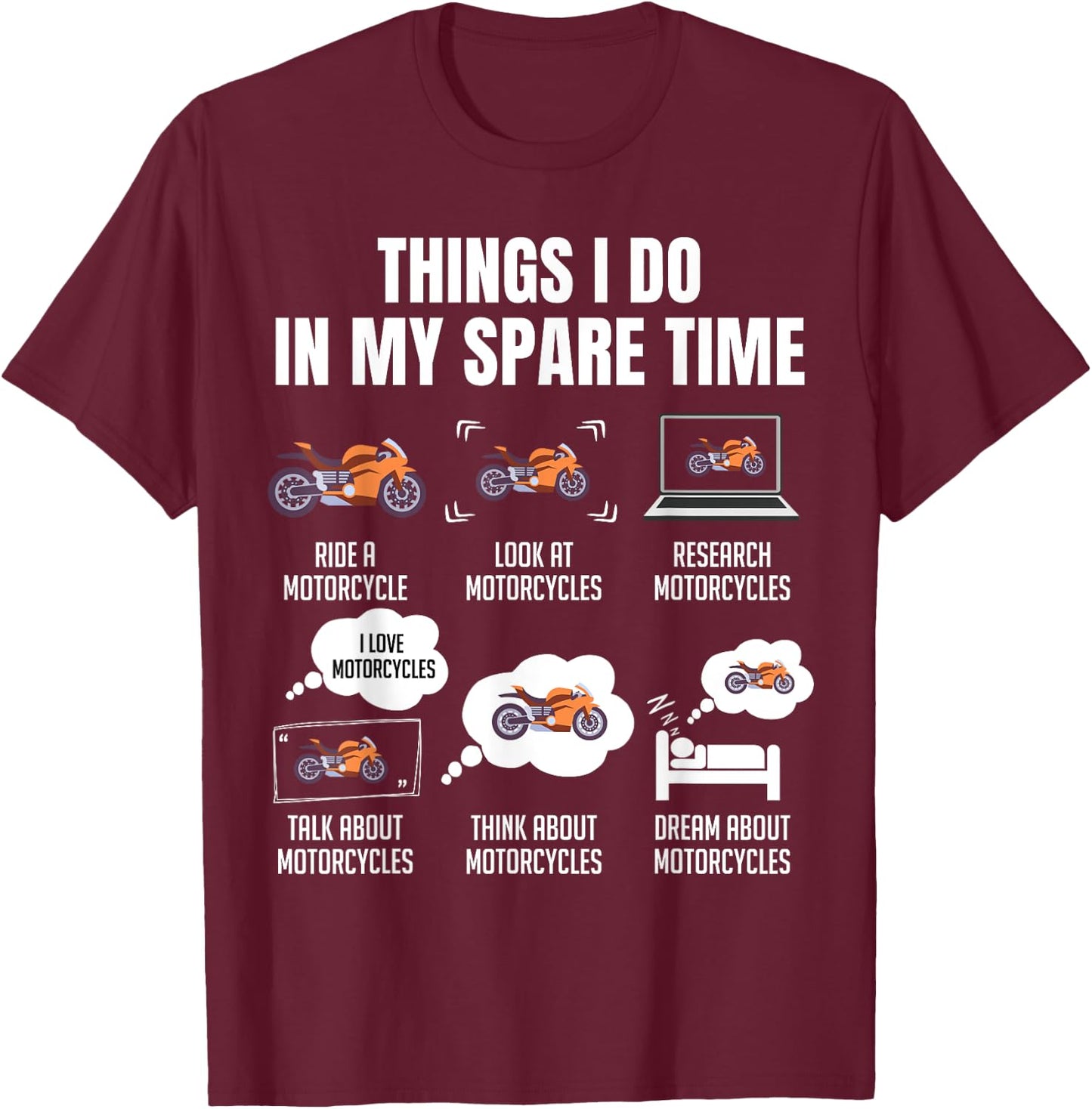 Things I Do In My Spare Time Motorcycles T-Shirt - T-Shirt | Maroon