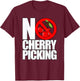 No Cherry Picking For Pick Associates AA Picker T-Shirt - T-Shirt | Maroon