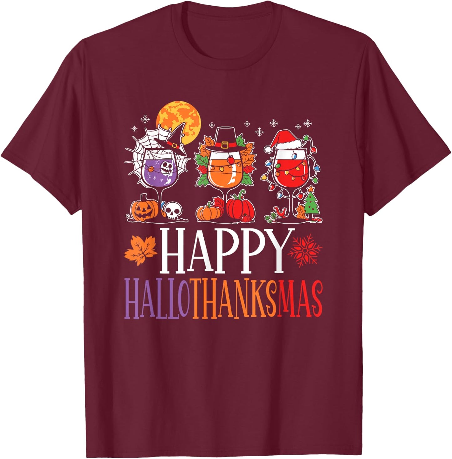 Happy Hallothanksmas Halloween Thanksgiving Christmas Wine T-Shirt - T-Shirt | Maroon