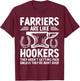 Farriers Are Like Hookers Funny Retro Vintage Apparel T-Shirt - T-Shirt | Maroon