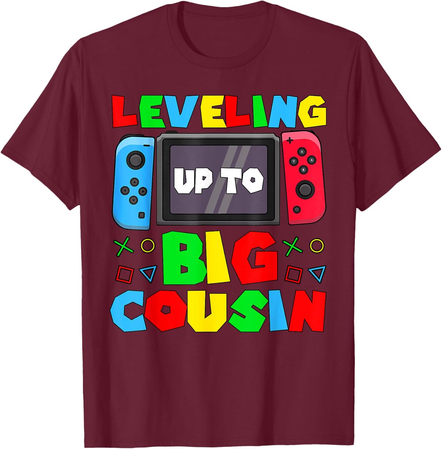 Leveling Up To Big Cousin Shirt Game Controller Kids Toddler T-Shirt - T-Shirt | Maroon