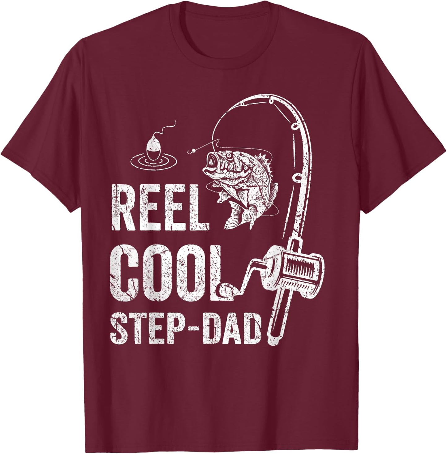 Funny Reel Cool Step-Dad Fishing Father's Day T-Shirt - T-Shirt | Maroon