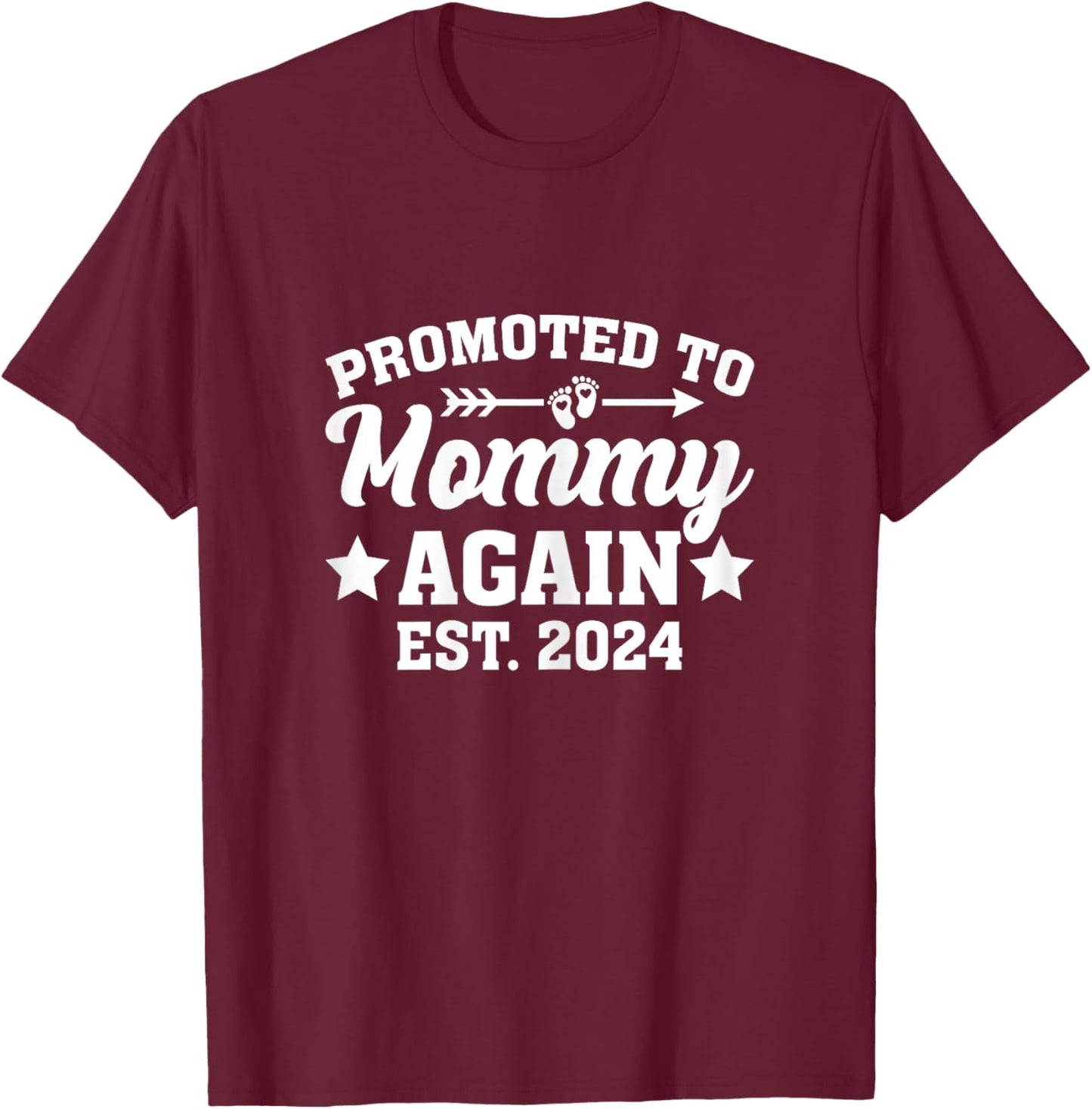 Promoted to Mommy Again 2024 Gift Soon to Be Mom Again T-Shirt - T-Shirt | Maroon