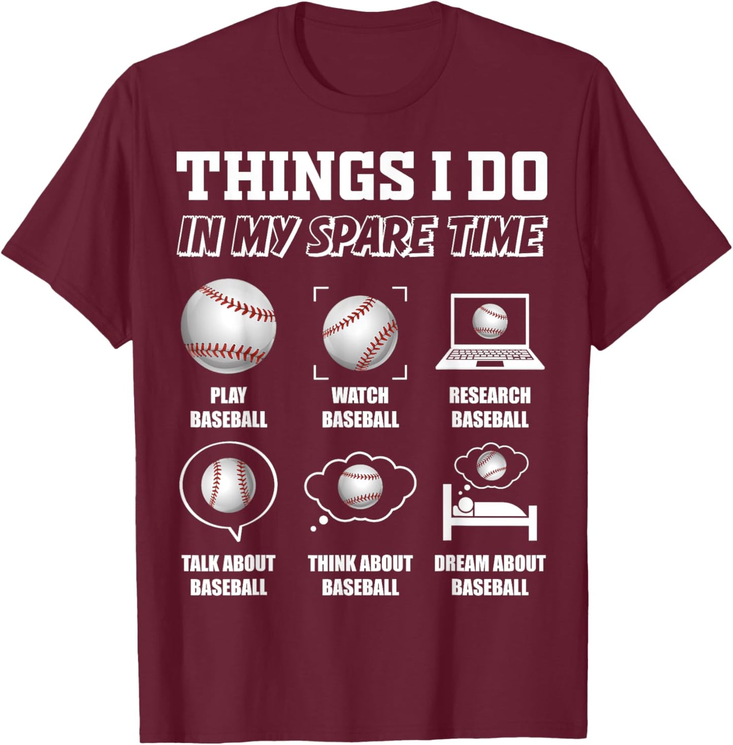 Things I do In My Spare Time Funny Baseball Lover T-Shirt - T-Shirt | Maroon