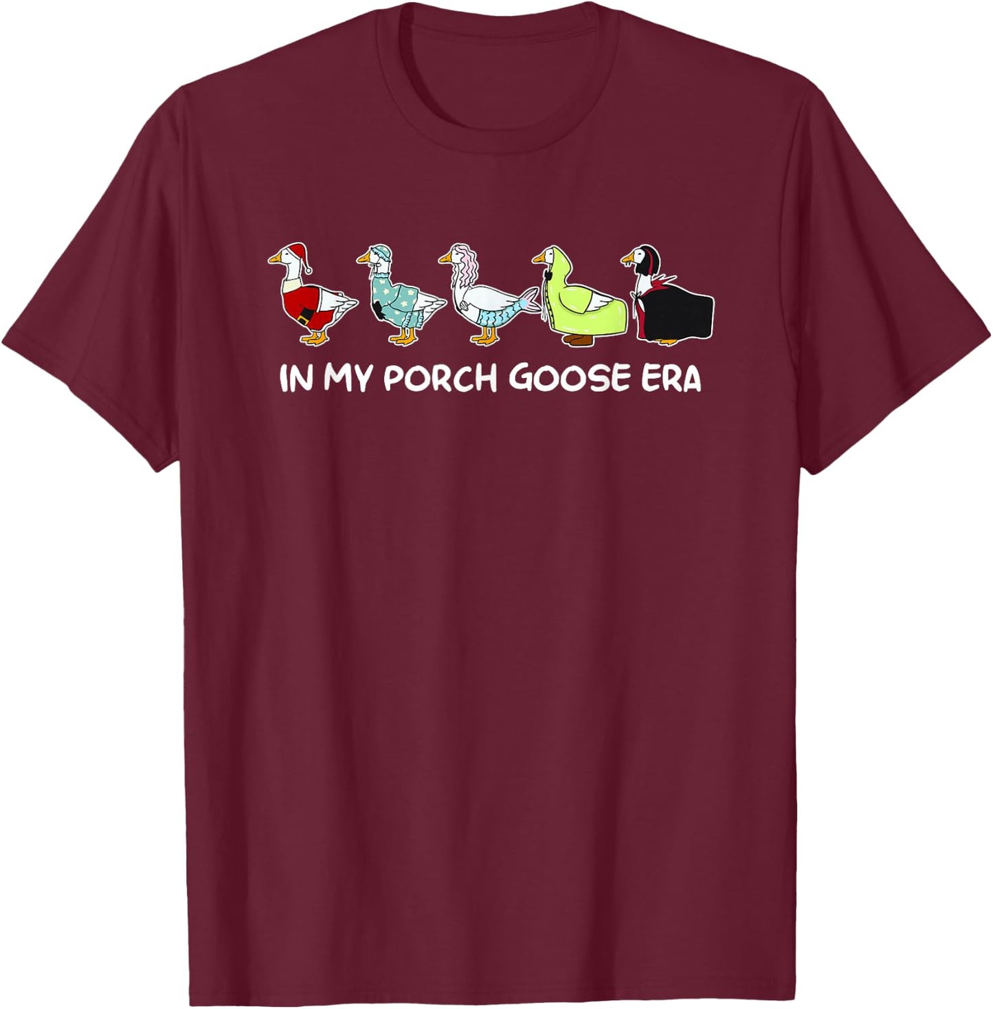 in My Porch Goose Era T-Shirt - T-Shirt | Maroon