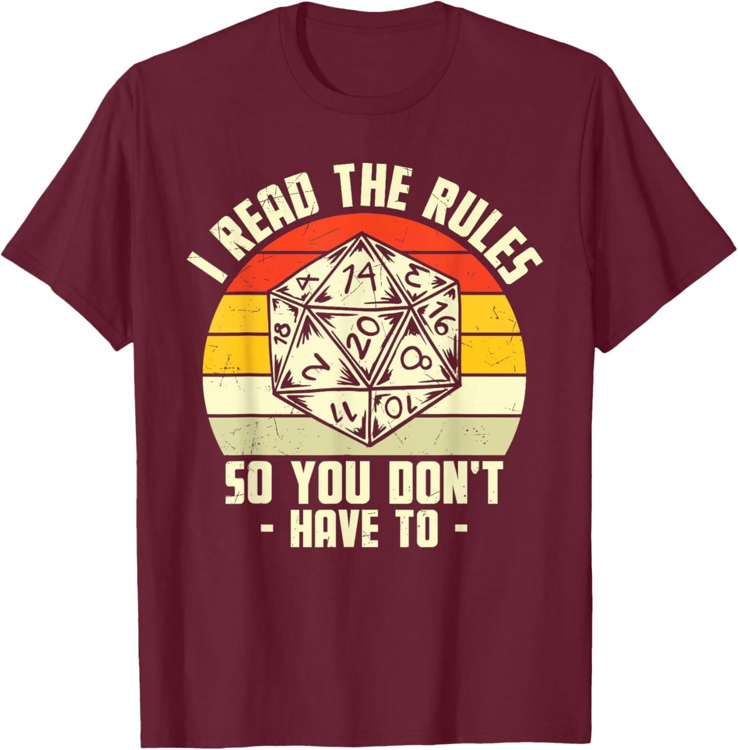 I Read The Rules So You Dont Have To T-Shirt - T-Shirt | Maroon