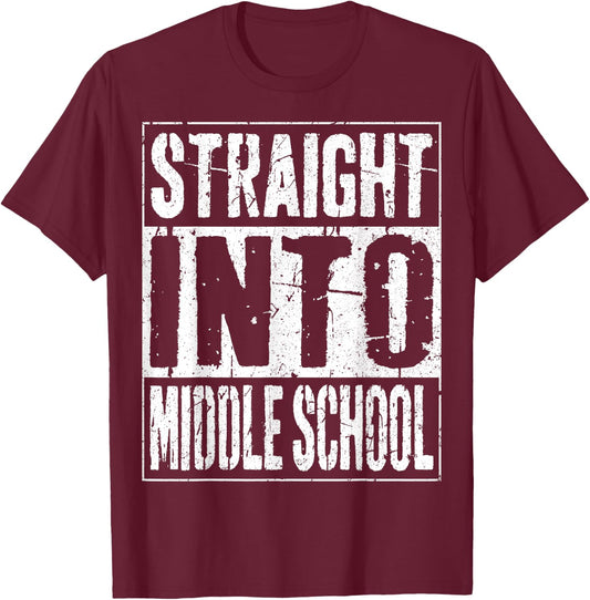Straight Into Middle School Shirt Boy Girl Back To School T-Shirt - T-Shirt | Maroon