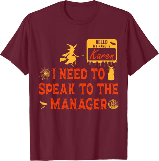 Karen Halloween Costume My Name is Karen Funny Halloween T-Shirt - T-Shirt | Maroon