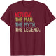 Nephew the Man the Myth the Legend Father's Day for Nephew T-Shirt - T-Shirt | Maroon