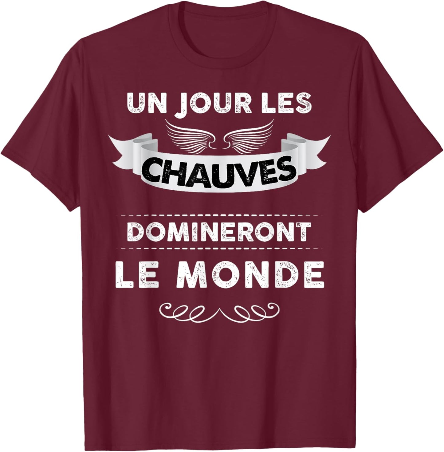 Un Jour Balds Will Dominate The World Man Baldness T-Shirt - T-Shirt | Maroon