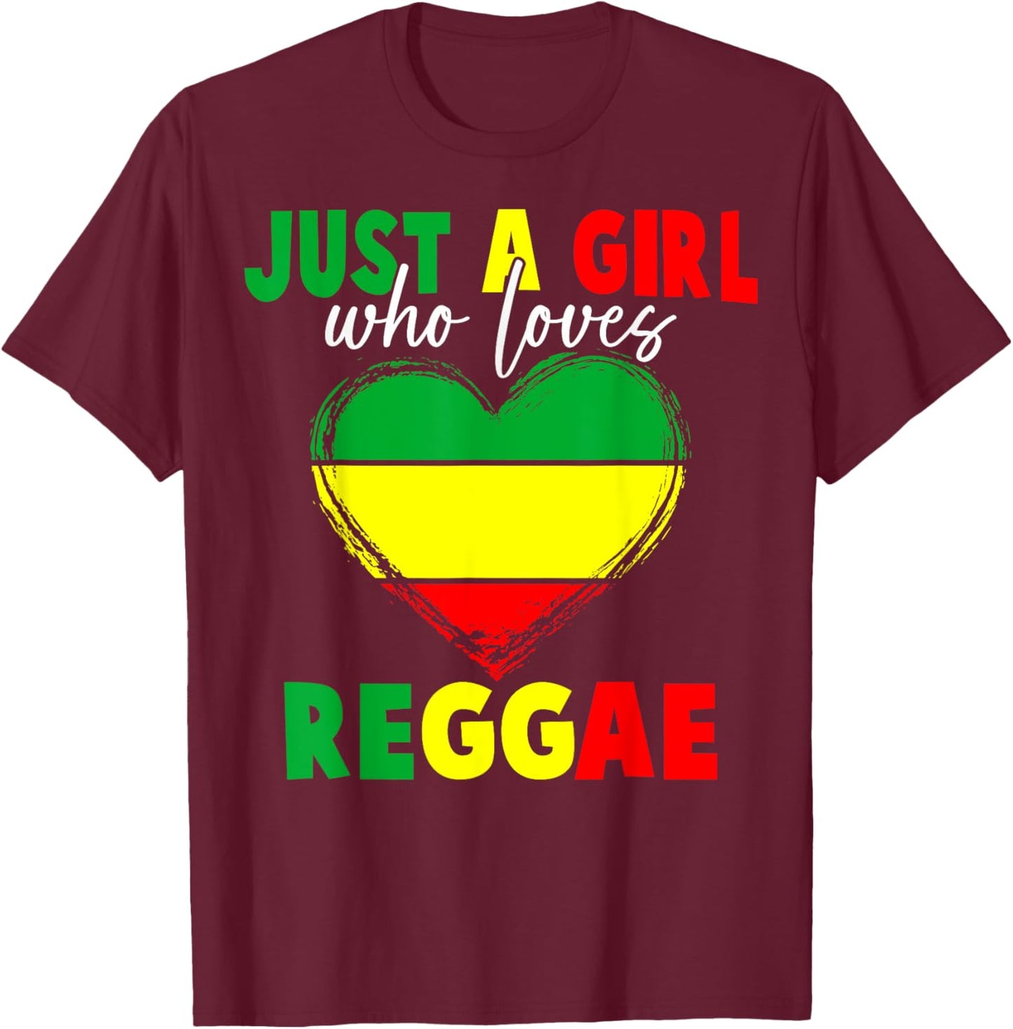 Reggae Fan Just A Girl Who Loves Reggae Lovers Reggae Music T-Shirt - T-Shirt | Maroon
