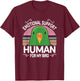 Male Eclectus Parrot Emotional Support Human, Funny Bird ESA T-Shirt - T-Shirt | Maroon