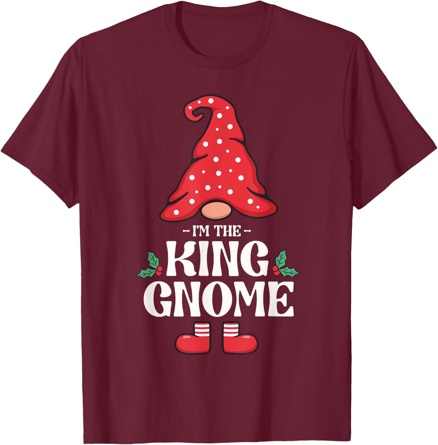 The King Gnome Funny Family Matching Group Christmas T-Shirt - T-Shirt | Maroon