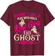 Real Girls Go Ghost Hunting - Ghosts Paranormal Researcher T-Shirt - T-Shirt | Maroon