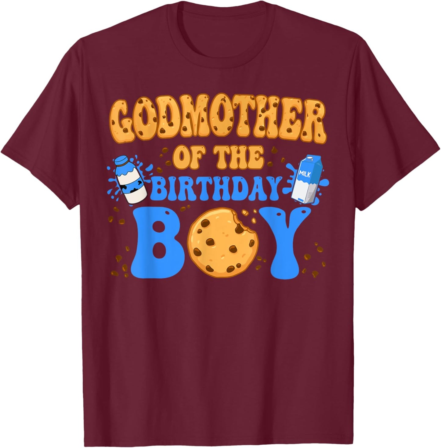 GodMother Of The Birthday Boy Milk and Cookies Lover T-Shirt - T-Shirt | Maroon